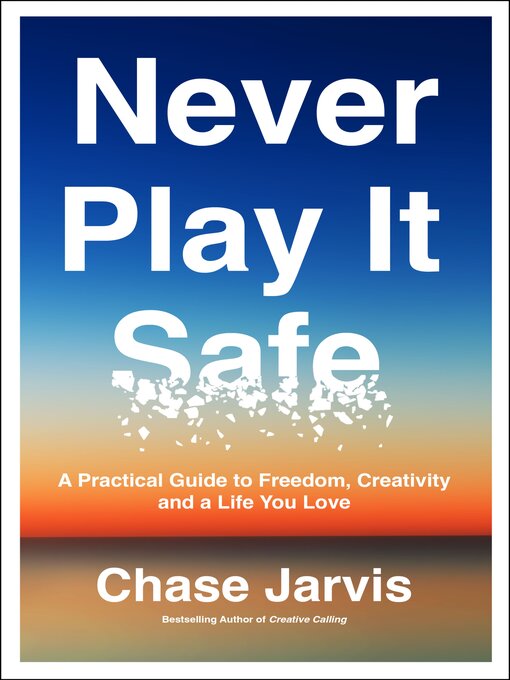 Title details for Never Play It Safe by Chase Jarvis - Available